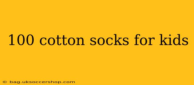 100 cotton socks for kids