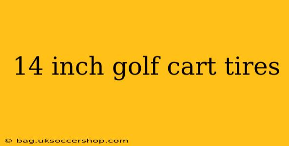 14 inch golf cart tires