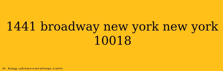 1441 broadway new york new york 10018