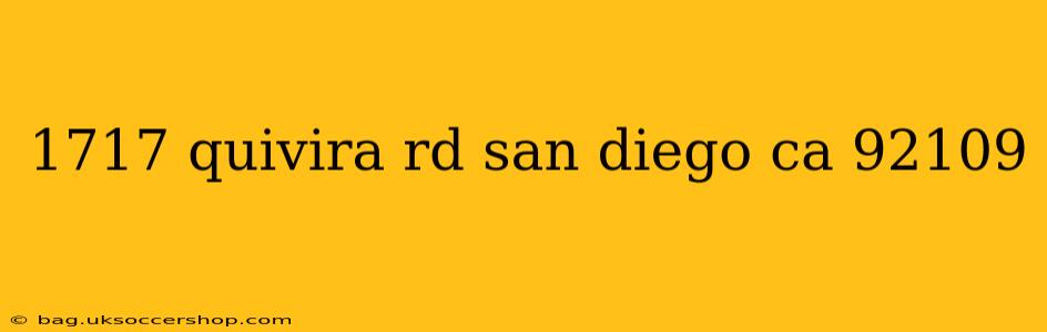 1717 quivira rd san diego ca 92109