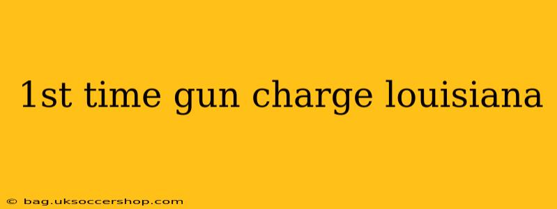 1st time gun charge louisiana