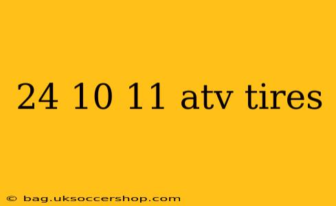 24 10 11 atv tires