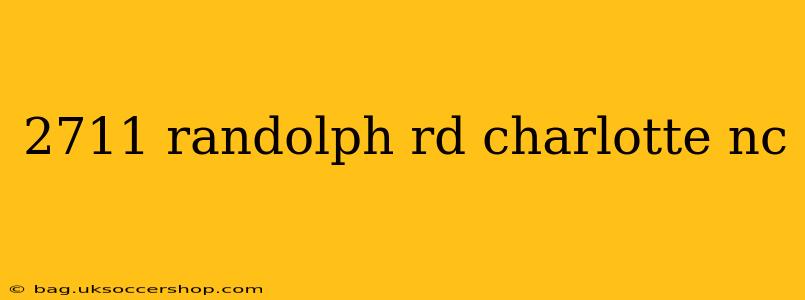 2711 randolph rd charlotte nc