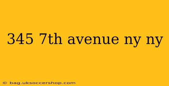 345 7th avenue ny ny