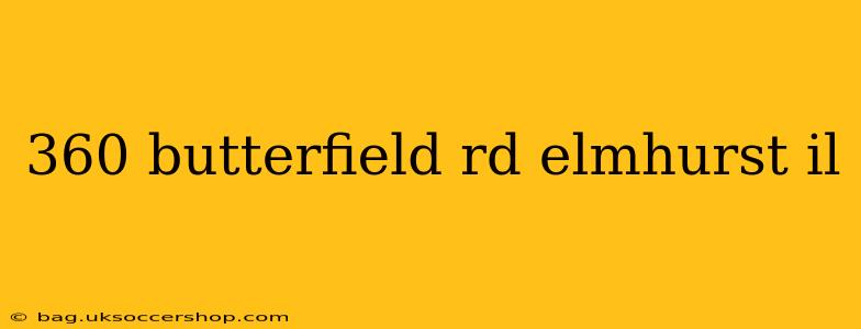 360 butterfield rd elmhurst il