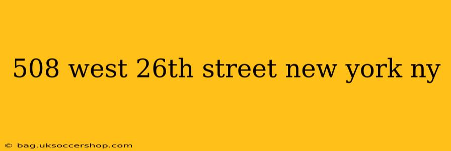 508 west 26th street new york ny