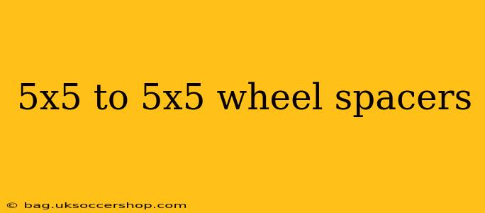 5x5 to 5x5 wheel spacers
