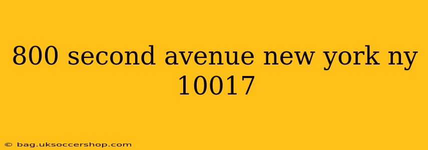 800 second avenue new york ny 10017