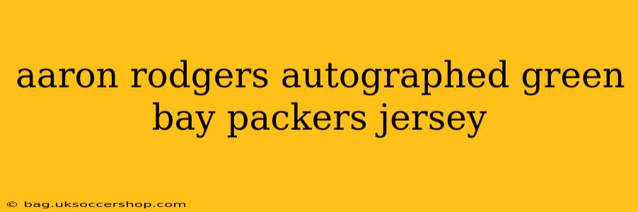 aaron rodgers autographed green bay packers jersey