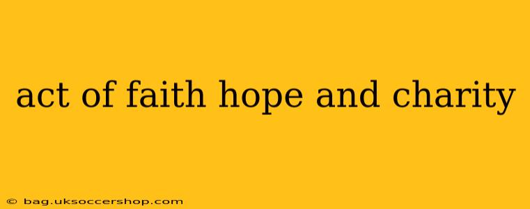 act of faith hope and charity