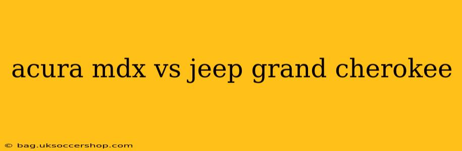 acura mdx vs jeep grand cherokee