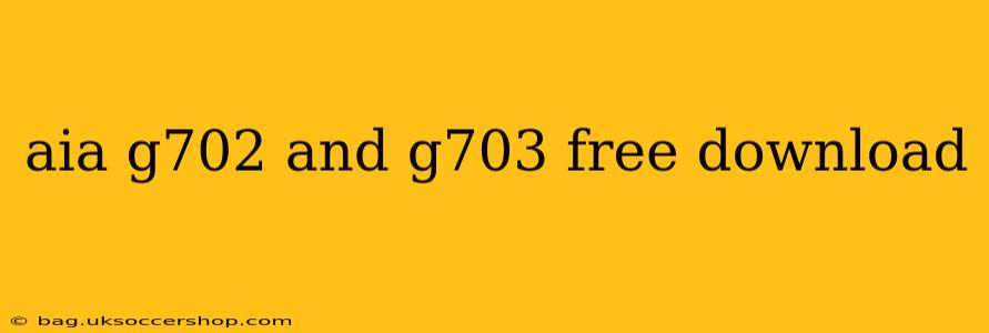 aia g702 and g703 free download