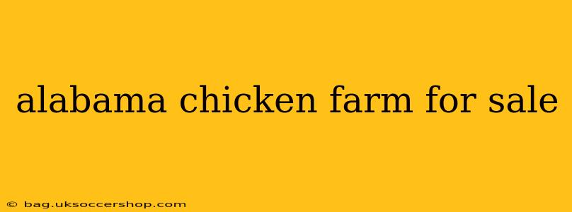 alabama chicken farm for sale