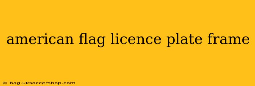 american flag licence plate frame