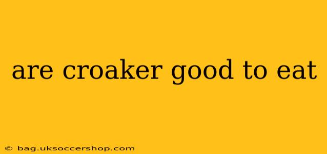 are croaker good to eat