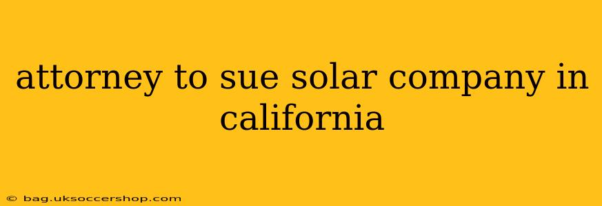 attorney to sue solar company in california