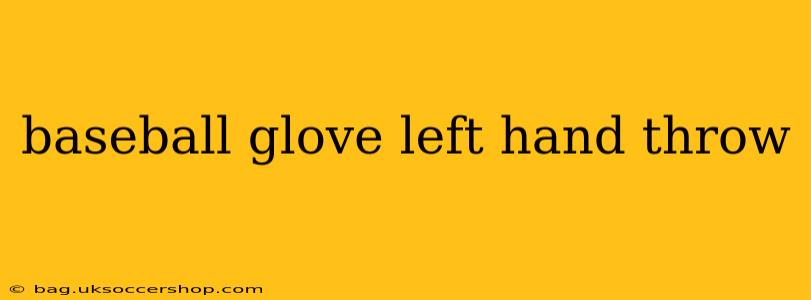 baseball glove left hand throw