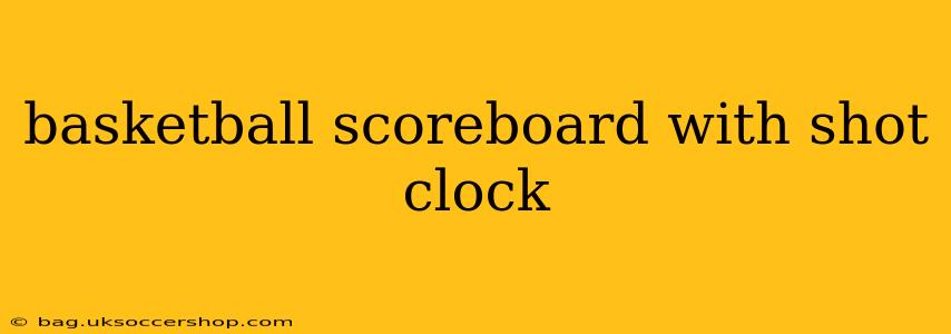 basketball scoreboard with shot clock