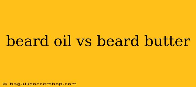beard oil vs beard butter