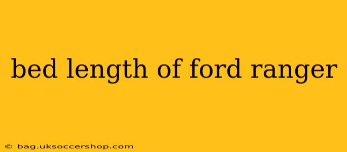 bed length of ford ranger
