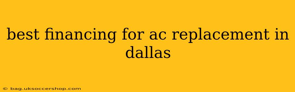 best financing for ac replacement in dallas