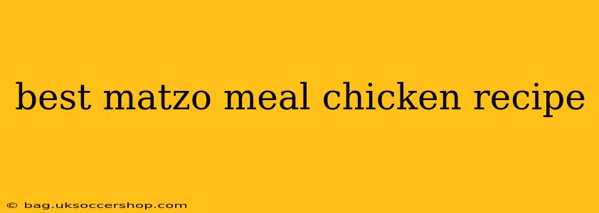 best matzo meal chicken recipe