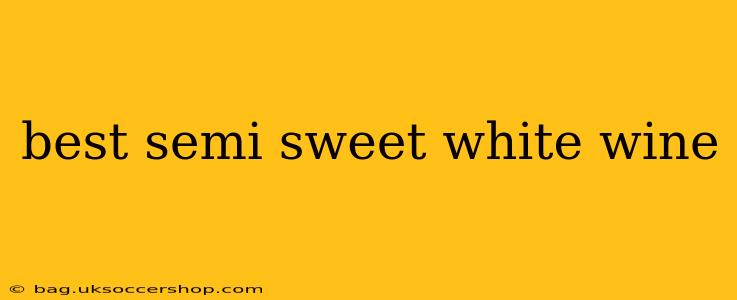 best semi sweet white wine