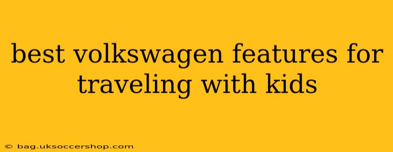 best volkswagen features for traveling with kids