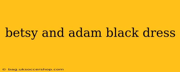 betsy and adam black dress
