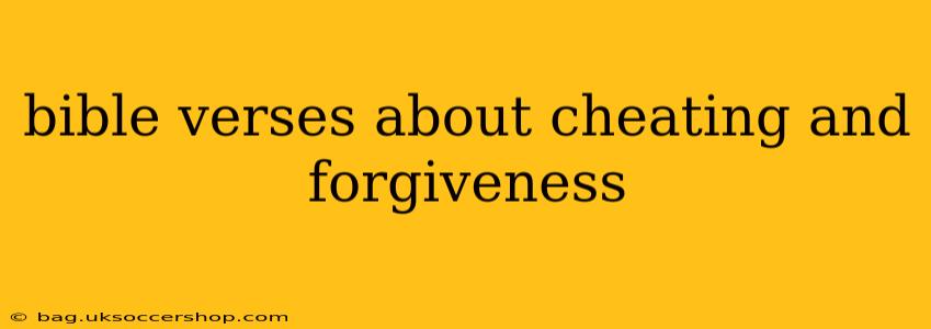 bible verses about cheating and forgiveness