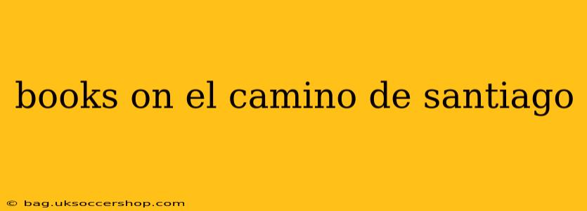 books on el camino de santiago