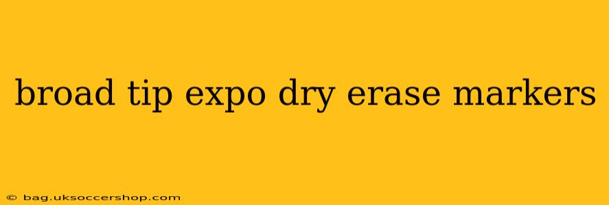 broad tip expo dry erase markers
