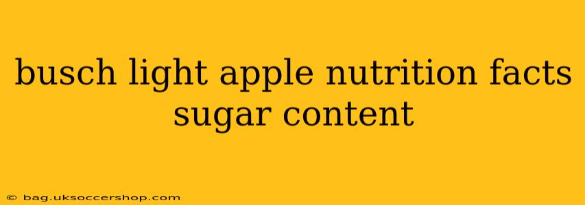 busch light apple nutrition facts sugar content