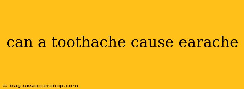 can a toothache cause earache