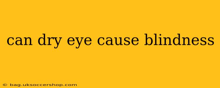 can dry eye cause blindness