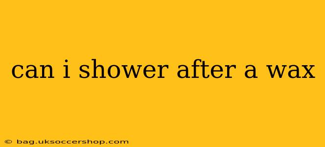 can i shower after a wax