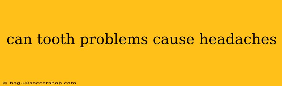 can tooth problems cause headaches