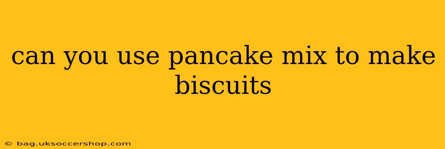 can you use pancake mix to make biscuits