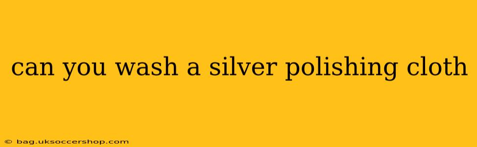 can you wash a silver polishing cloth