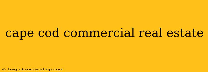 cape cod commercial real estate