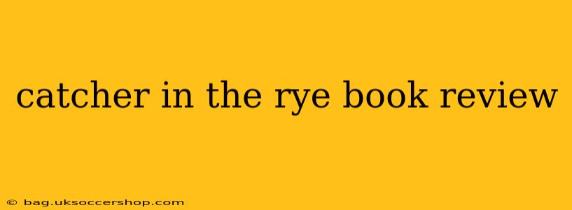 catcher in the rye book review