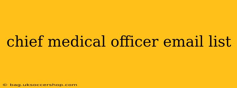 chief medical officer email list