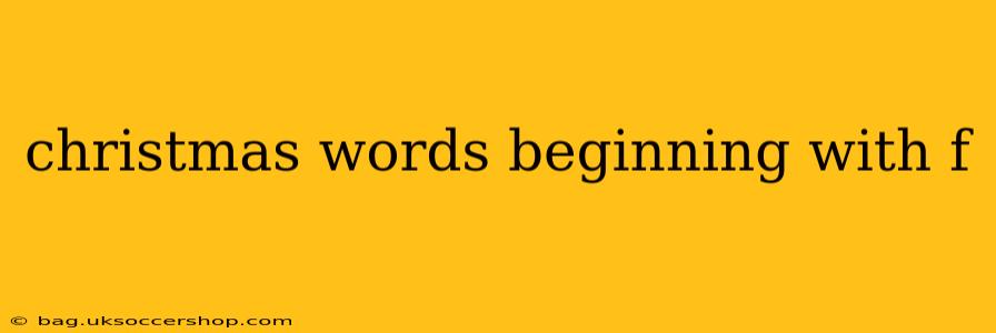 christmas words beginning with f