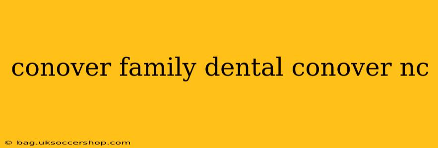 conover family dental conover nc