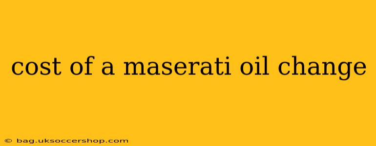 cost of a maserati oil change