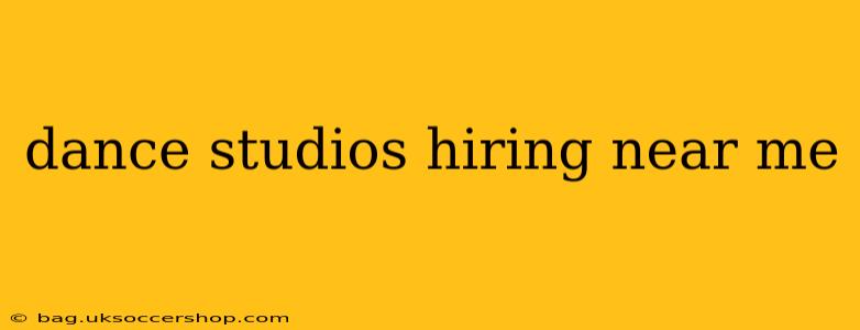 dance studios hiring near me
