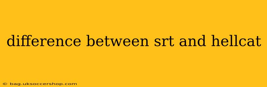 difference between srt and hellcat