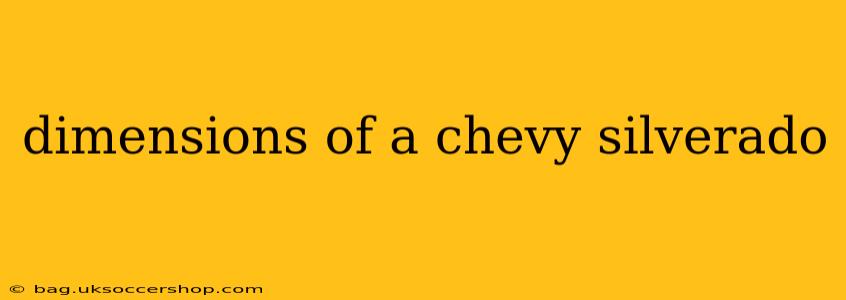 dimensions of a chevy silverado