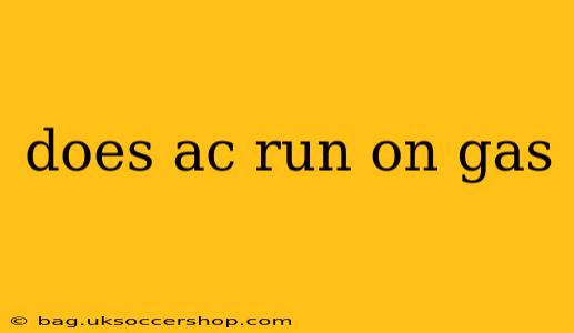 does ac run on gas