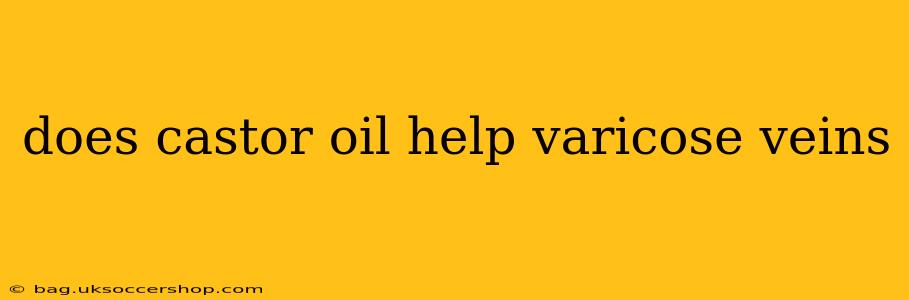 does castor oil help varicose veins
